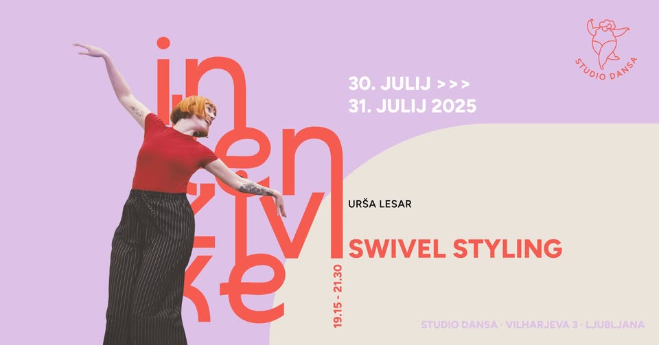 Swivel Styling | 30.7. – 31.7.2025 | Poletna plesna delavnica