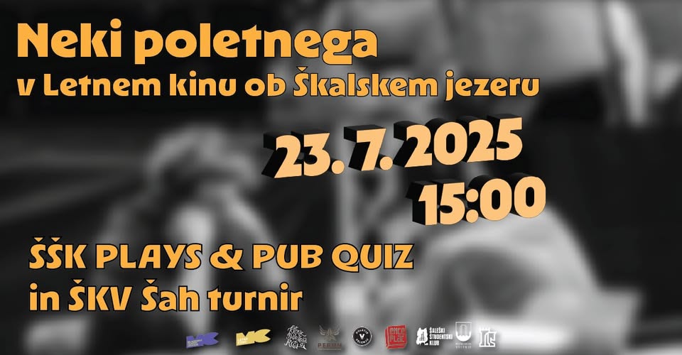 Neki poletnega: ŠŠK PLAYS & PUB QUIZ in ŠKV ŠAH TURNIR