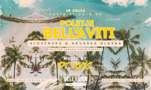 Poletje v Bellaviti☀️Slo in Cro glasba🎶DJ Elvis🎧Bellavita Bar😎