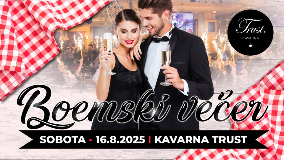 𝘽𝙊𝙀𝙈𝙎𝙆𝙄 𝙑𝙀𝘾̌𝙀𝙍 @Kavarna TRUST / SOBOTA, 16.8.