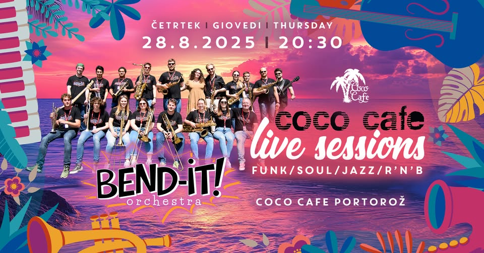 Coco Cafe Live Sessions w. Bend-it! Orchestra // 28. 8. Četrtek // Coco Cafe