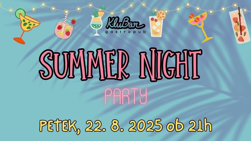 Summer night party - KluBar, Kranj