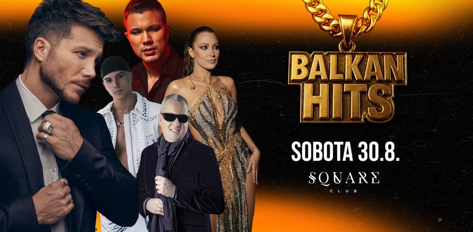 BALKAN Hits / Sobota 30.8.