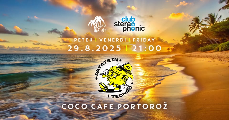Patate In Techno // 29.8. Petek // Coco Cafe