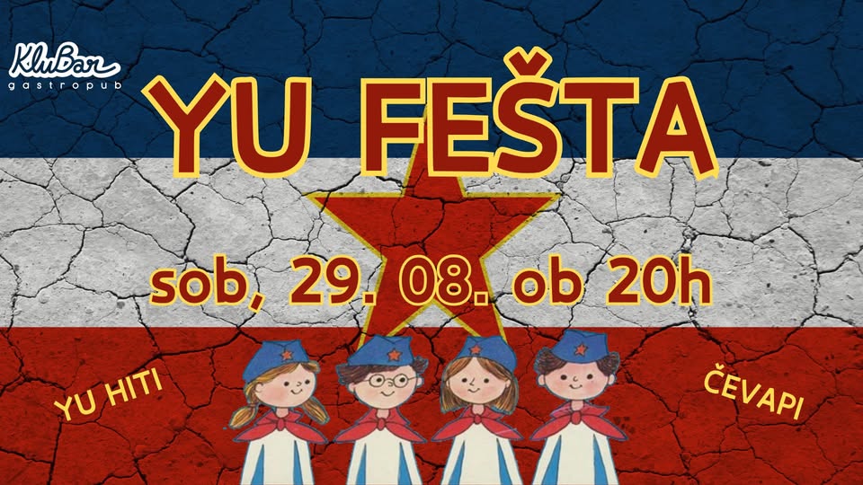 YU fešta! - KluBar, Kranj