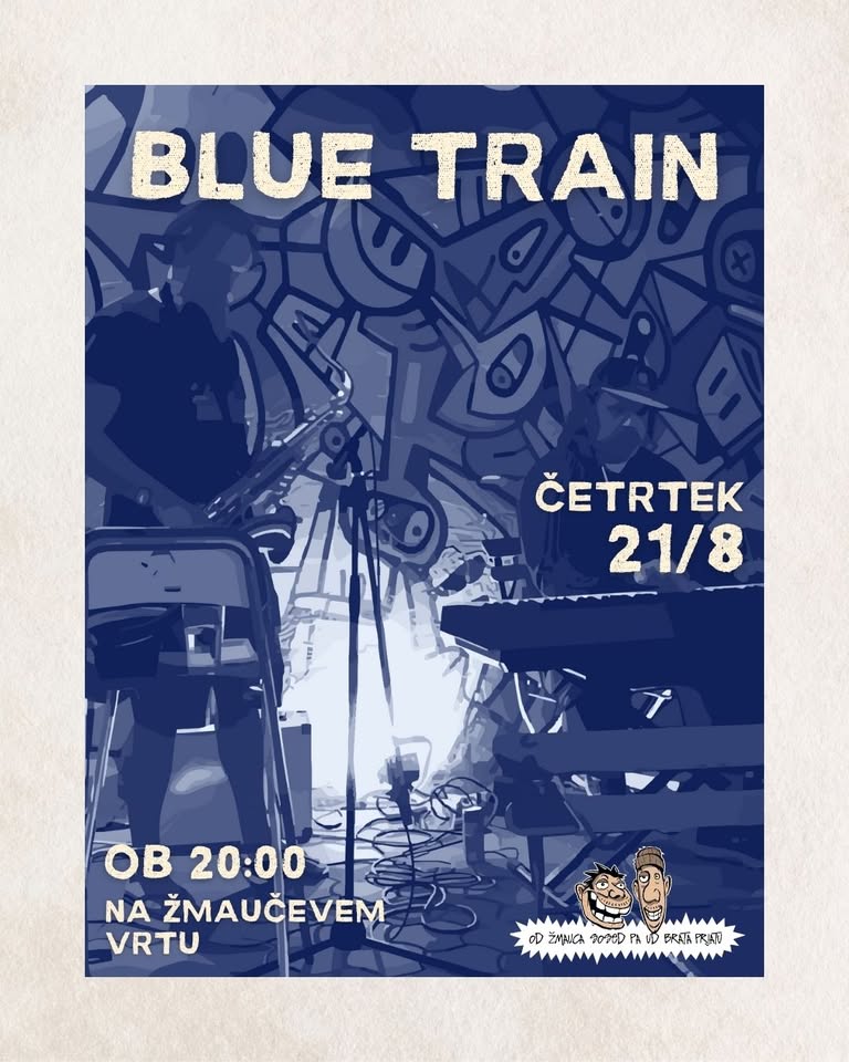 BLUE TRAIN @ Žmauc