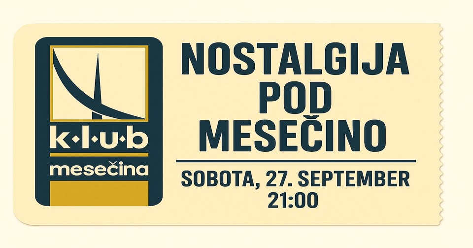 NOSTALGIJA POD MESEČINO // SOB 27.9. ob 21:00