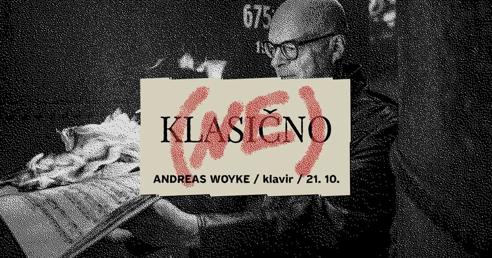 (Ne)Klasično: Andreas Woyke, klavir @ Kino Šiška