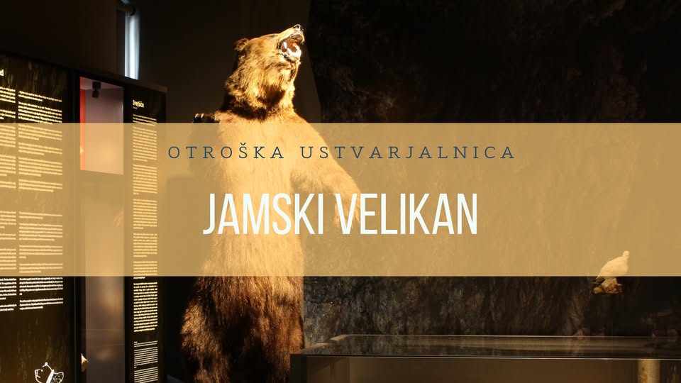 Otroška ustvarjalnica JAMSKI VELIKAN