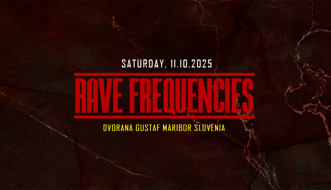 RAVE FREQUENCIES Maribor