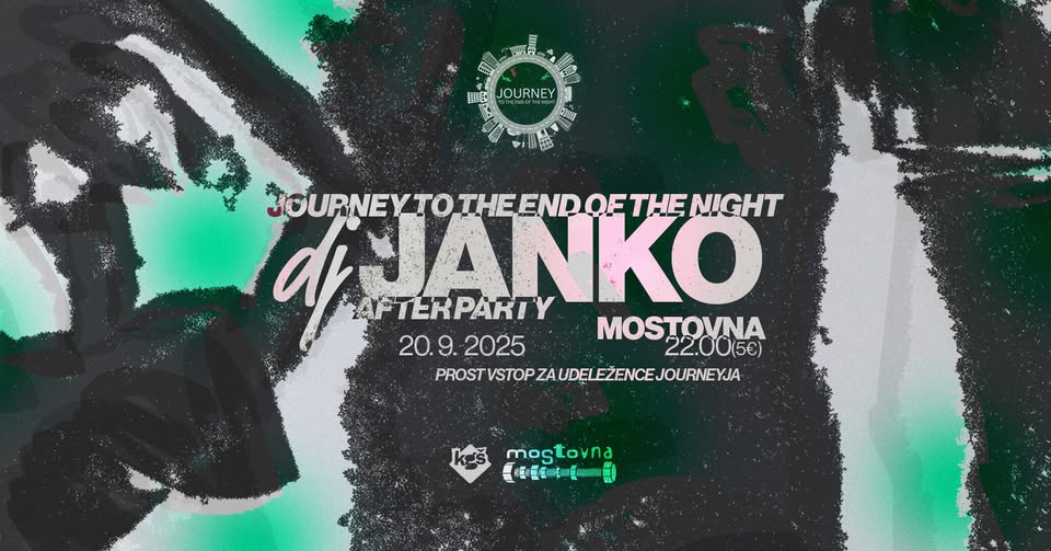 JOURNEY TO THE END OF THE NIGHT AFTER PARTY w/DJ Janko