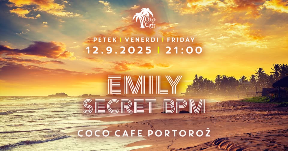 Emily & Secret BPM // 12.9. Petek // Coco Cafe