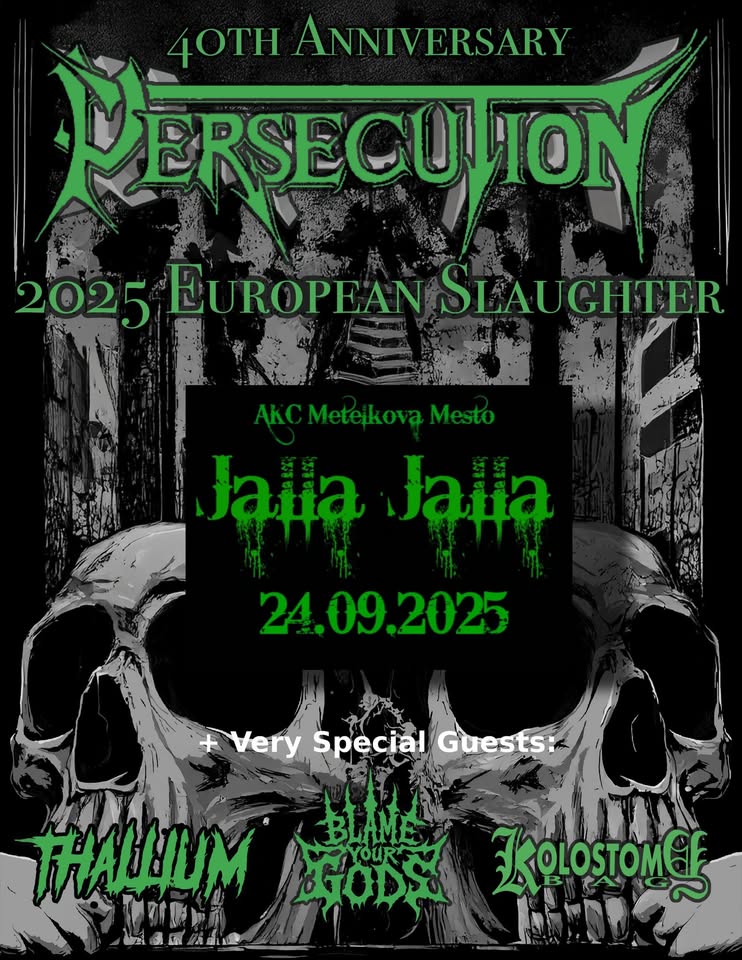 Persecution (Death metal) + Thallium (Death metal) + BLAME YOUR GODS (Grindcore/Death metal)