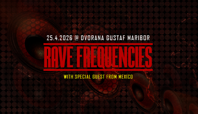 RAVE FREQUENCIES Maribor