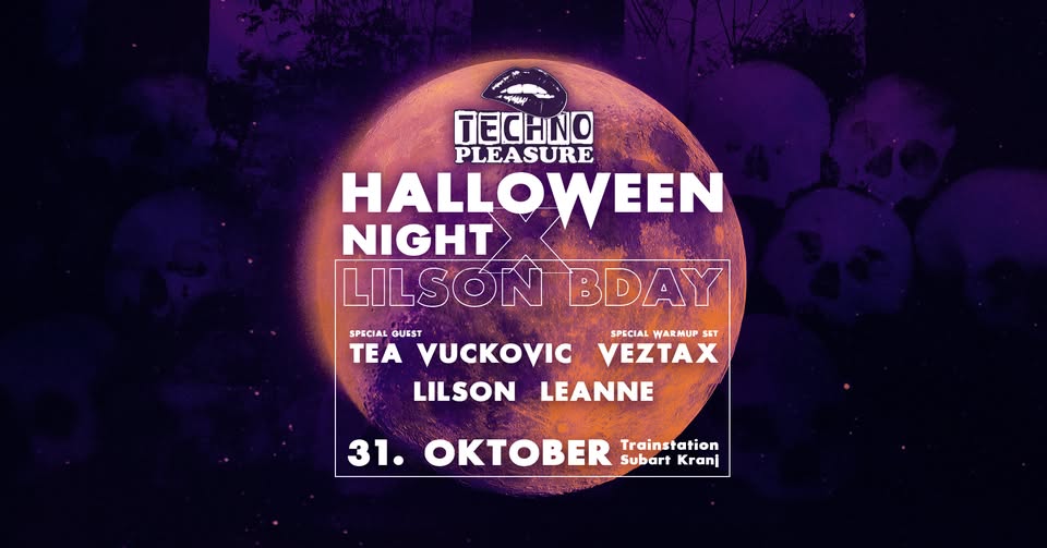 TECHNO PLEASURE HALLOWEEN NIGHT x LILSON BDAY / 31.10.2025 / Trainstation Subar