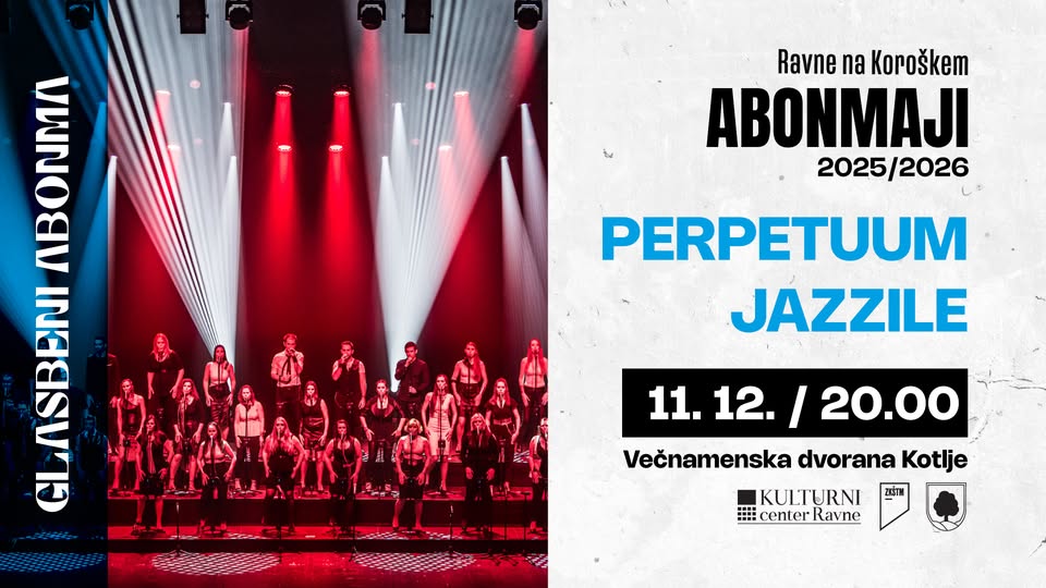 PERPETUUM JAZZILE - Večnamenska dvorana Kotlje