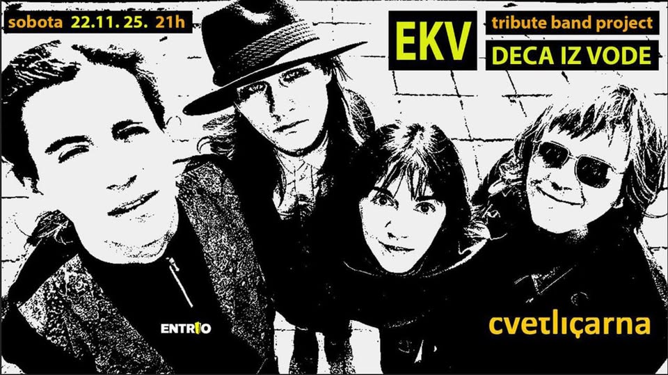 EKV tribute★DECA IZ VODE★Cvetličarna Ljubljana★22. November 2025