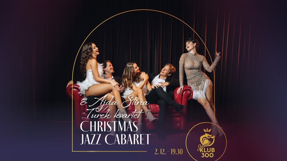 Jazz Klub 300 - Christmas Jazz Cabaret in Ajda Stina Turek kvartet