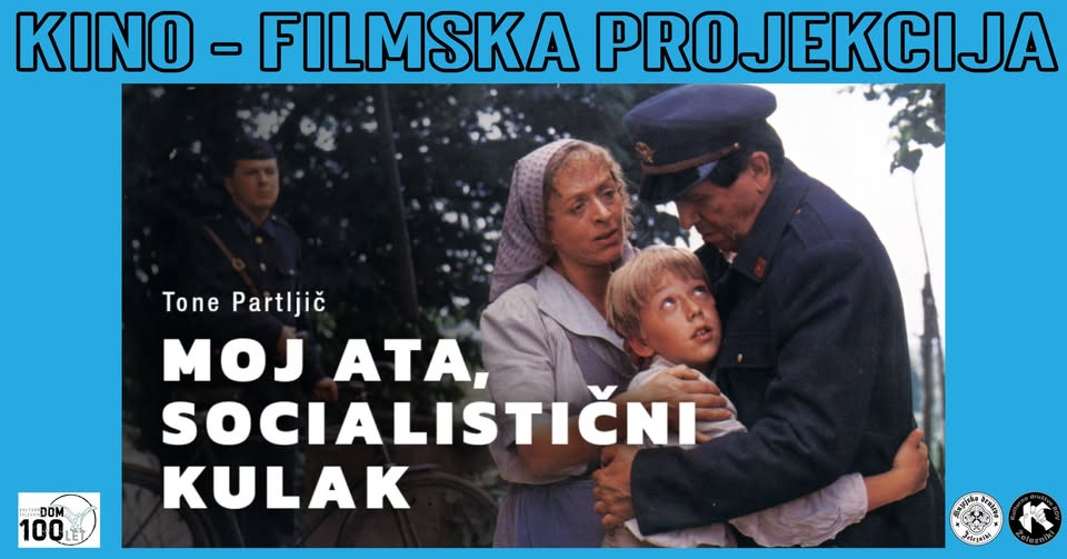 KINO - FILMSKA PROJEKCIJA: MOJ ATA SOCIALISTIČNI KULAK