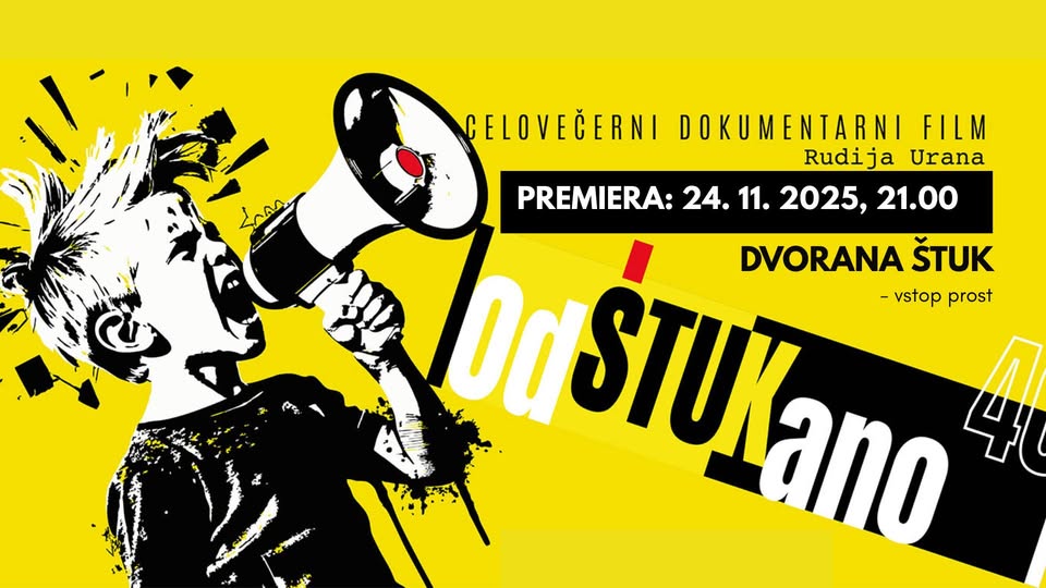 ŠTUK 40 let: "ODŠTUKANO" Premiera dokumentarca o legendarnem ŠTUK-u