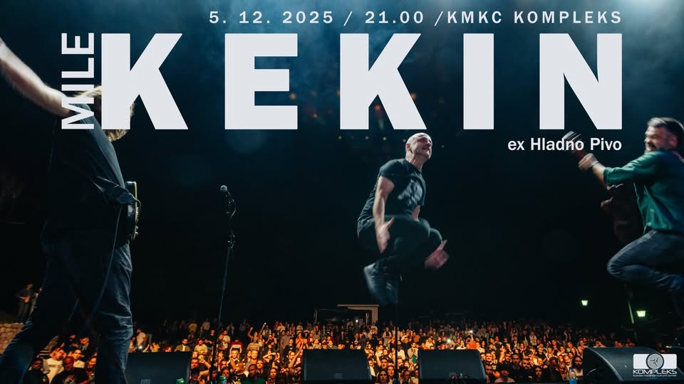 Mile Kekin (ex Hladno pivo) @ KMKC Kompleks