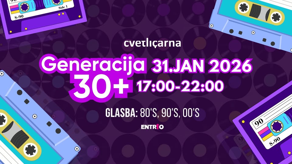 GENERACIJA 30+ @ Cvetličarna 31.1.2026