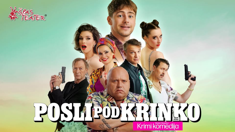 POSLI POD KRINKO, krimi komedija | Primskovo, KRANJ
