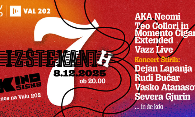 IZŠTEKANIH 7 v polni dvorani Kina Šiška in na Valu 202