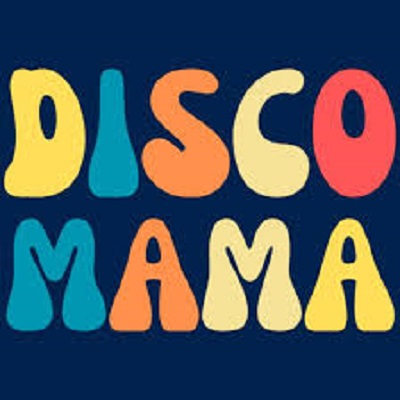 "DISCO MAMA"