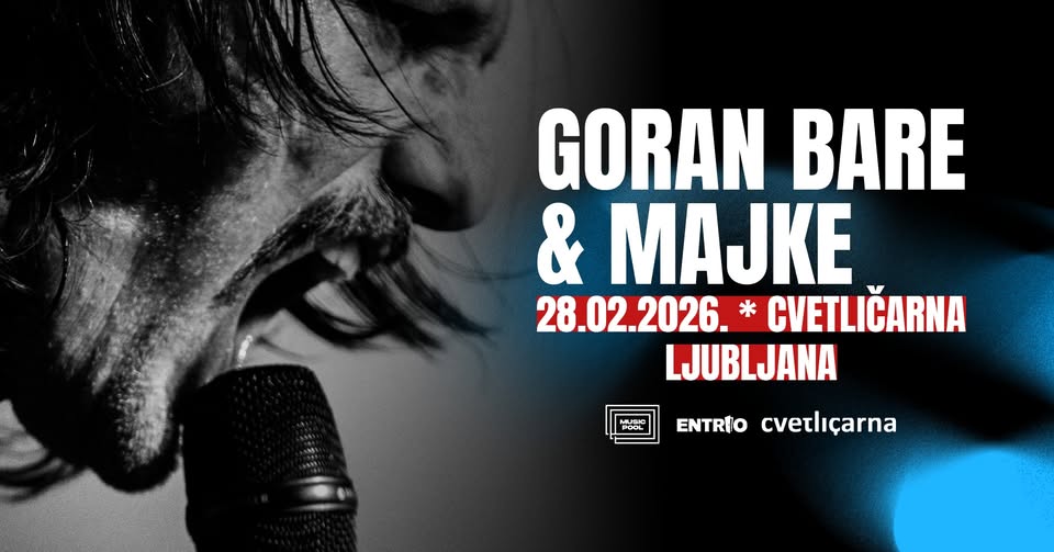Goran Bare & Majke v Ljubljani!