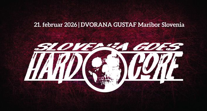 SLOVENIA GOES HARDCORE Maribor