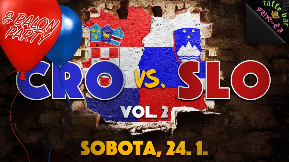 CRO vs. SLO HITS • Balon party • @Caffe bar Fur-či