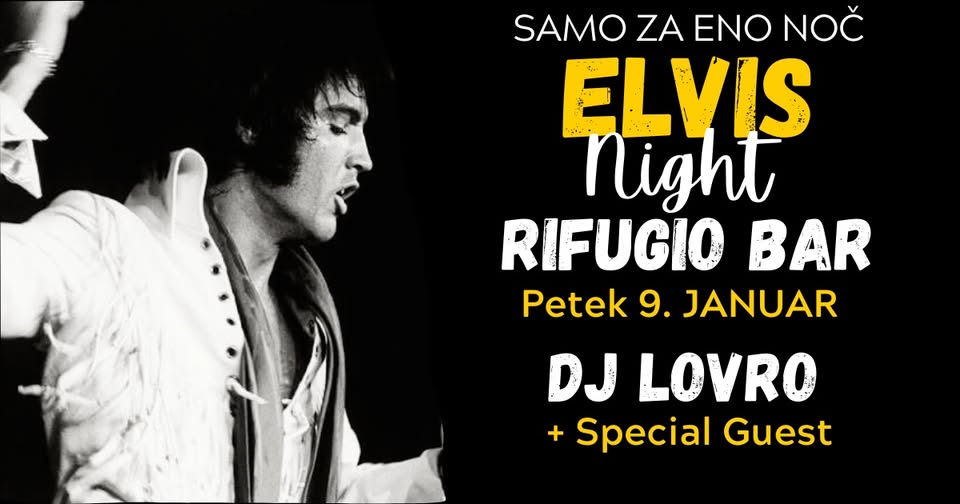 ELVIS NIGHT - Rifugio Bar - Petek 9.10.2026