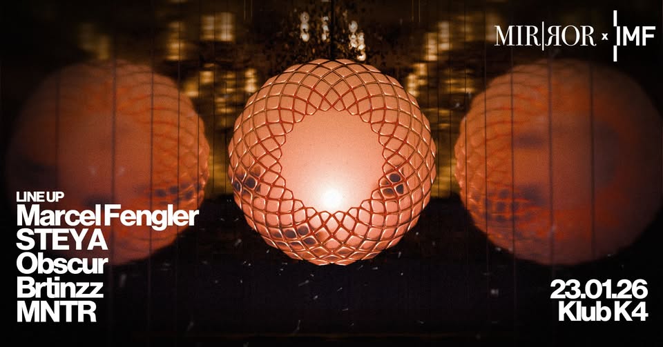 MIR|ЯOR x IMF w/ Marcel Fengler & STEYA