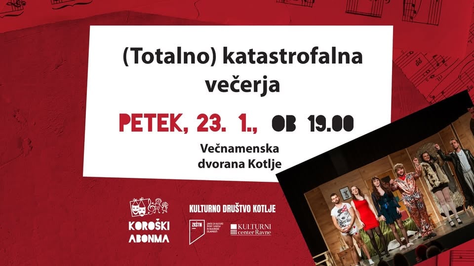 (Totalno) katastrofalna večerja // Koroški abonma