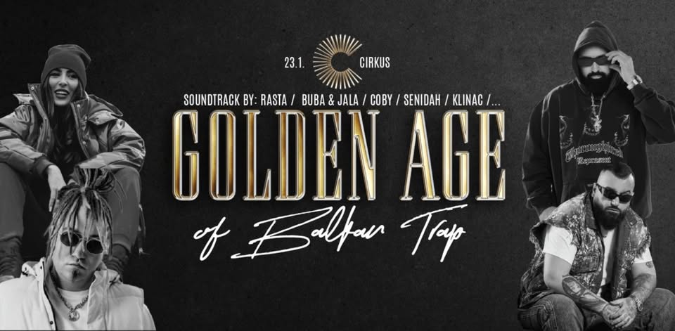 Golden Age of Balkan Trap 23/01