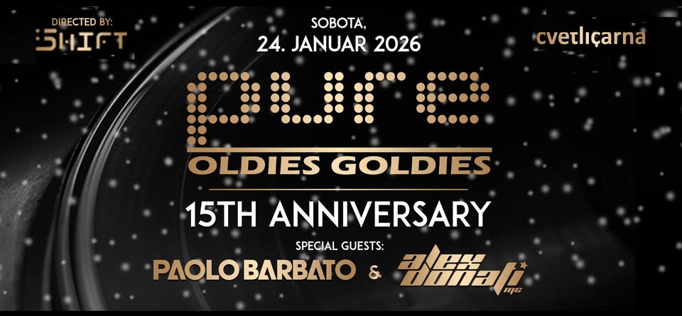 PURE Oldies Goldies | 15th Anniversary, Cvetličarna, 24. Januar 2026