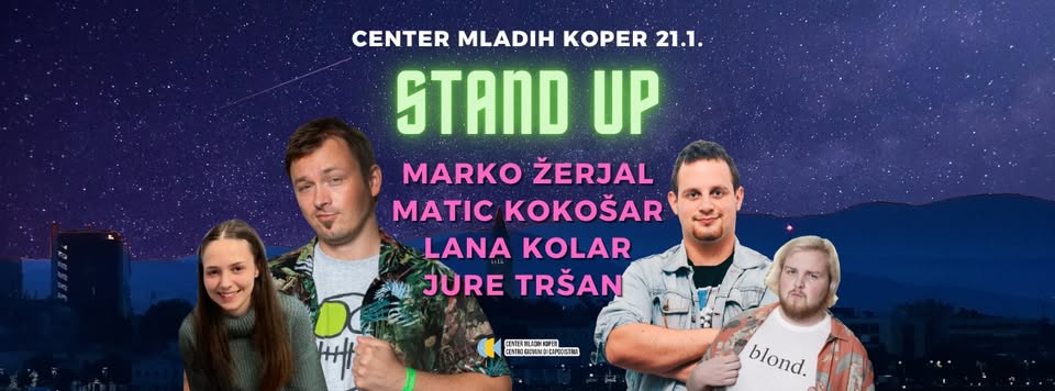 STAND UP v Kopru | Žerjal, Kokošar, Kolar, Tršan
