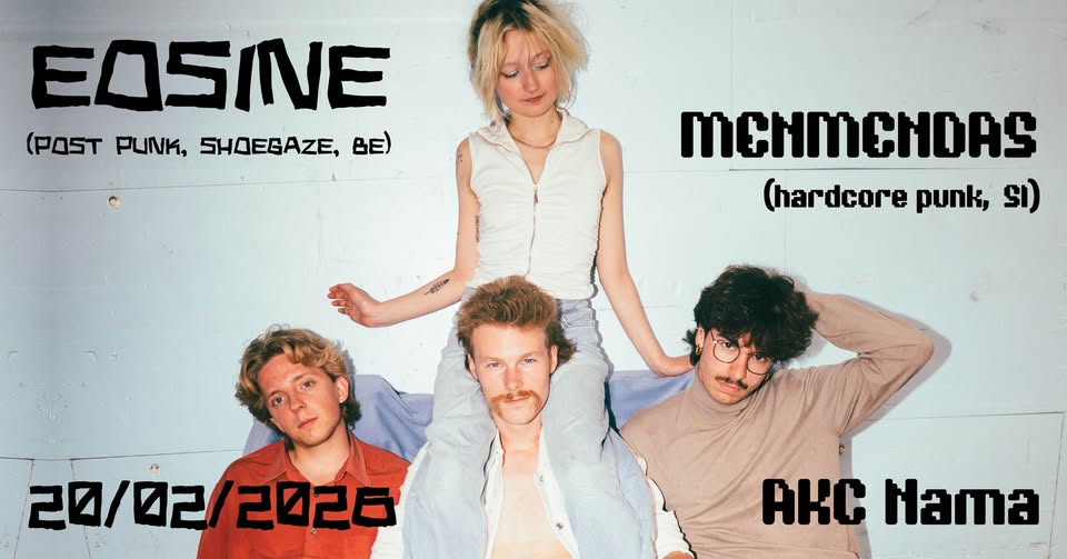 Koncert: EOSINE (post punk, shoegaze, BEL) + MENMENDAS (hardcore punk, SI)