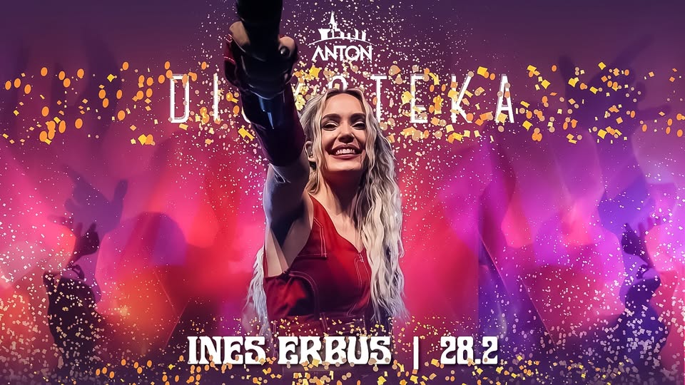 Ines Erbus @Diskoteka Anton - Sobota, 28. 2. 2026