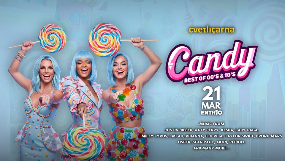 CANDY 00's & 10's POP HITS @ Cvetličarna 21.3.