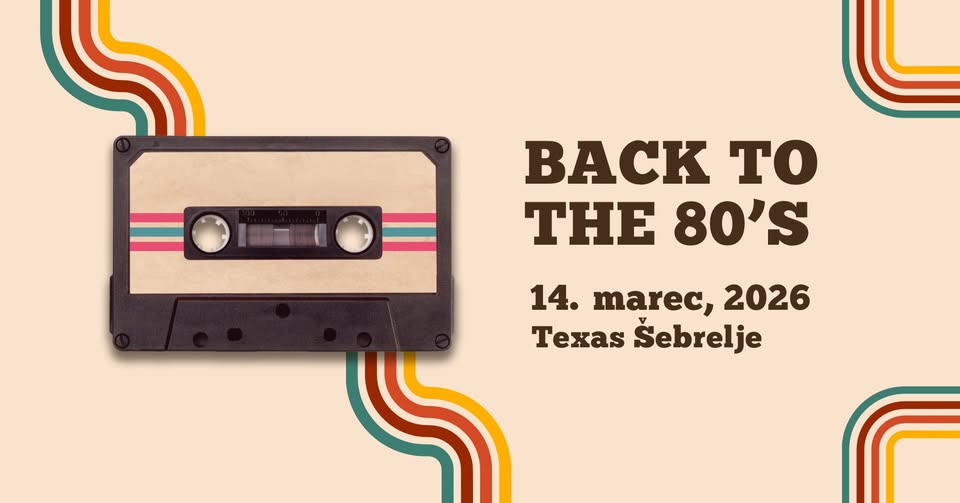 BACK TO THE 80’S z DJ YOCO @Texas Šebrelje