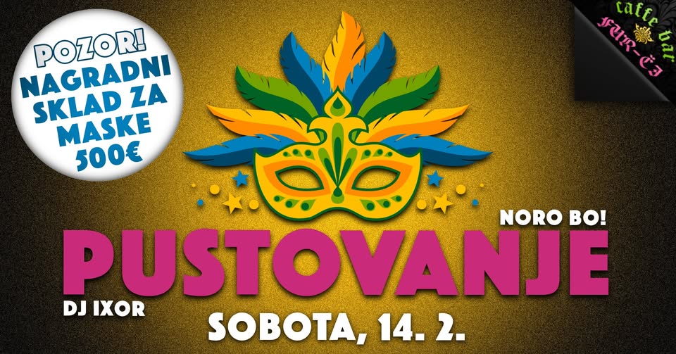 PUSTOVANJE • Bogate nagrade • DJ IXOR@Caffe bar Fur-či
