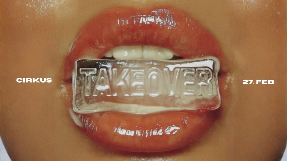 TAKEOVER 27.2 @Cirkus