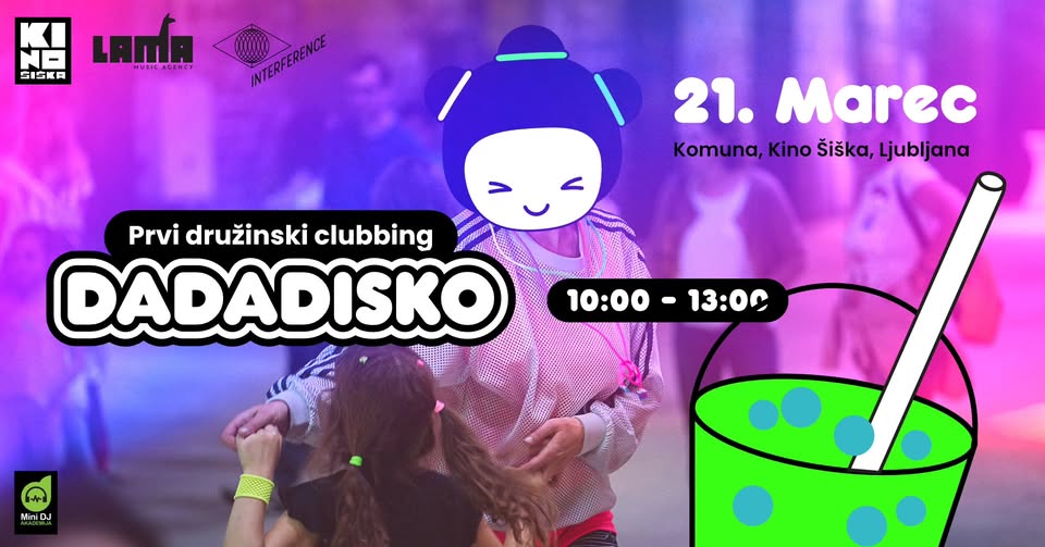 DadaDisko I družinski clubbing @ Kino Šiška