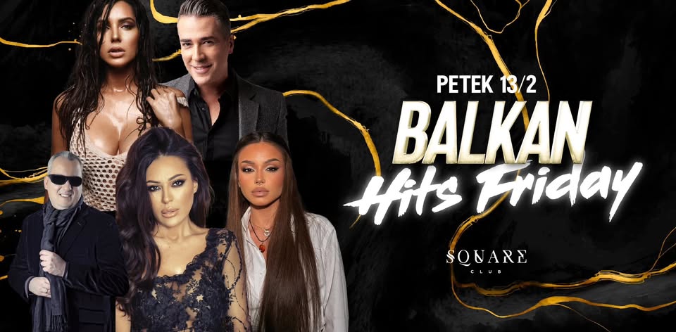 Best of Balkan Friday / 13.2.