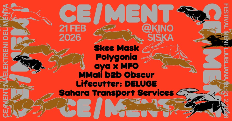 CE/MENT 2026 @ Kino Šiška: Skee Mask, Polygonia, aya x MFO, ...