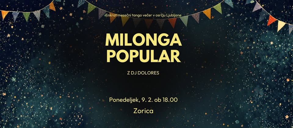 Milonga Popular z DJ Dolores in DROP-IN klasom Galine in Davorja