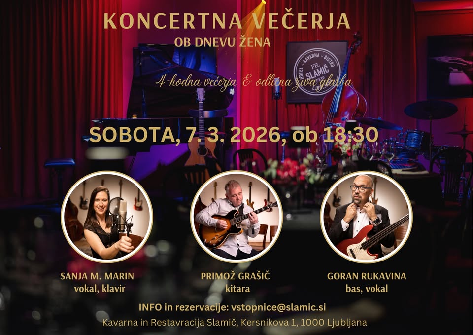 KONCERTNA VEČERJA ob dnevu žena / 4 hodna večerja & odlična živa glasba / Rdeča dvorana Slamič
