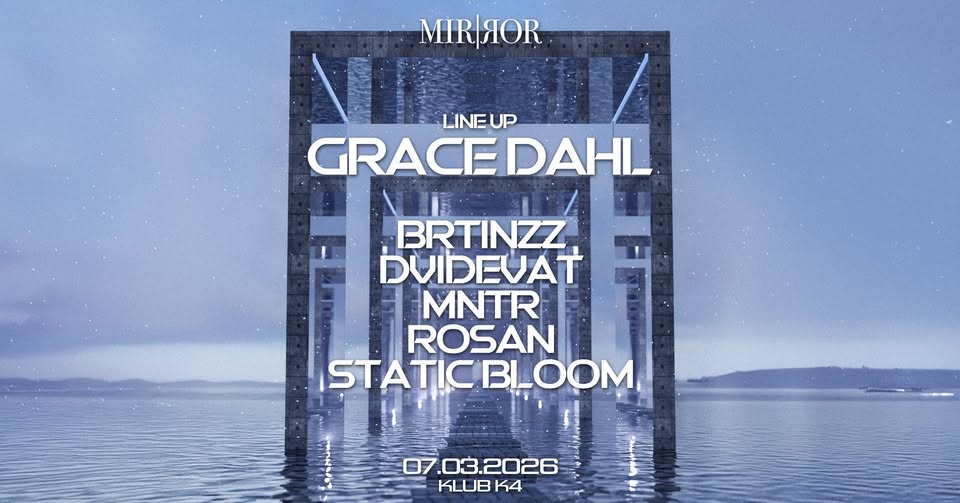 MIR|ЯOR w/ Grace Dahl